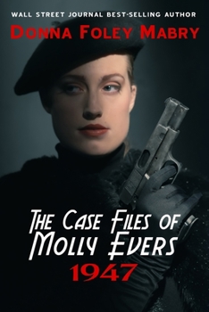 Paperback The Case Files of Molly Evers: 1947 Book