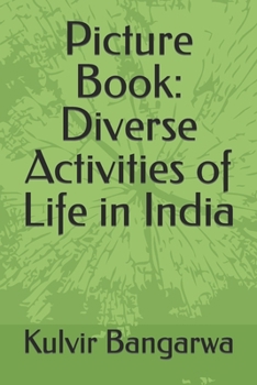 Paperback Picture Book: Diverse Activities of Life in India Book