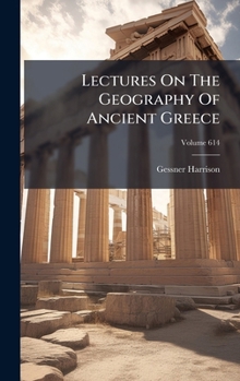 Hardcover Lectures On The Geography Of Ancient Greece Book