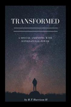 Paperback Transformed: A Special Anointing with Supernatural Power Book