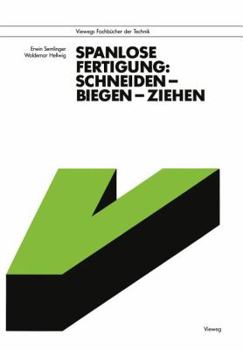 Paperback Spanlose Fertigung: Schneiden -- Biegen -- Ziehen [German] Book