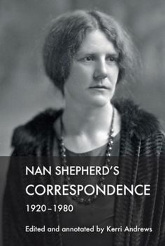 Paperback Nan Shepherd's Correspondence, 1920-80 Book