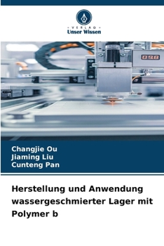 Paperback Herstellung und Anwendung wassergeschmierter Lager mit Polymer b [German] Book