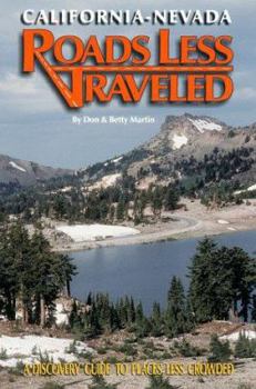 Paperback California-Nevada Roads Less Traveled: A Discovery Guide to Places Less Crowded Book
