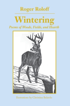 Paperback Wintering: Poems of Woods, Fields and Hearth Book