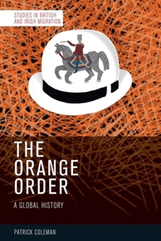 Paperback The Orange Order: A Global History Book