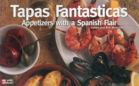 Paperback Tapas Fantasticas: Appetizers with a Spanish Flair Book