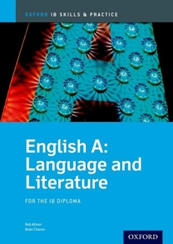 Paperback Ib English A: Language and Literature Skills and Practice: Oxford Ib Diploma Program Book