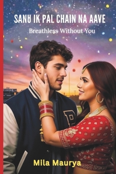 Paperback Sanu Ik Pal Chain Na Aave: Breathless Without You Book