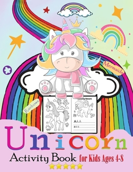 Paperback Unicorn, Rainbows Mermaids Activity Book for Kids Ages 4-8: A Fun Kid Workbook Game For Learning, Letter tracing, Unique Coloring Pages, Dot to Dot, M Book