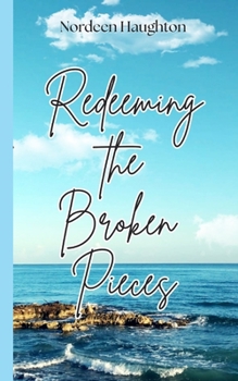 Paperback Redeeming The Broken Pieces Book