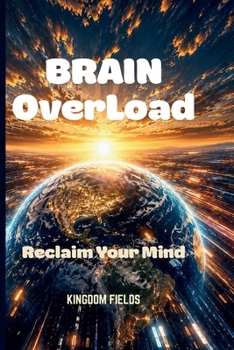 Paperback Brain Overload: Trapped In Constant Stimulation Book
