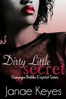 Paperback Dirty Little Secret: Champagne Bubbles & Lipstick Stains (Book 2) Book