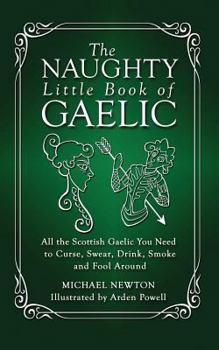 Paperback The Naughty Little Book of Gaelic Book