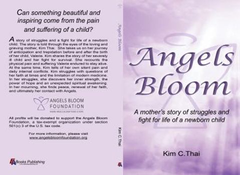 Angels Bloom: A Mother's Story of Struggles and Fight for Life of a Newborn Child