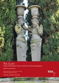 Paperback Nel Lazio Guida Al Patrimonio Artistico Ed Etnoantropologico [Italian] Book