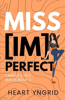 Paperback Miss [Im]Perfect - (Campus Girls Series Book #2) Book