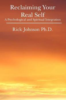 Paperback Reclaiming Your Real Self: A Psychological and Spiritual Integration Book