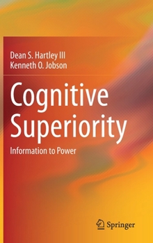 Hardcover Cognitive Superiority: Information to Power Book
