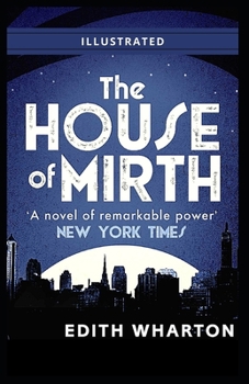 The House of Mirth: Illustrated