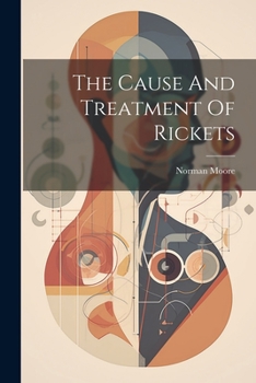 Paperback The Cause And Treatment Of Rickets Book