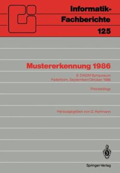 Paperback Mustererkennung 1986: 8. Dagm-Symposium Paderborn, 30. September-2. Oktober 1986 Proceedings [German] Book