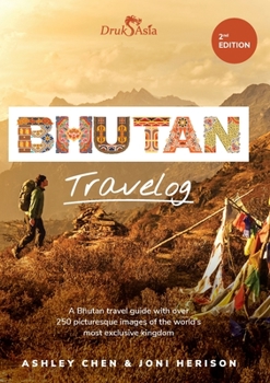 Paperback Bhutan Travelog: Bhutan Travel Guide - 2nd Edition Book