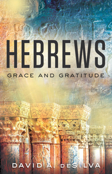 Paperback Hebrews: Grace and Gratitude Book