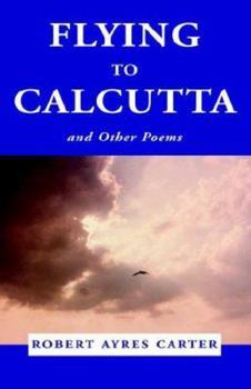 Paperback Flying to CALCUTTA: And Other Poems Book