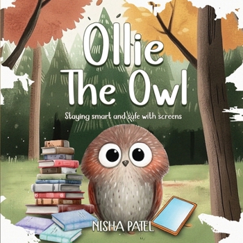 Ollie The Owl: Staying Smart And Safe With Screens