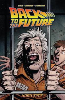 Back to the Future: Hard Time - Book #4 of the Back to the Future (2015)