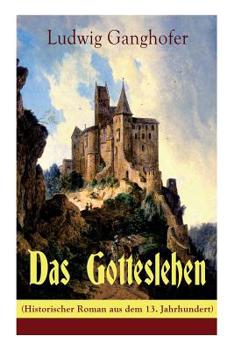 Paperback Das Gotteslehen (Historischer Roman aus dem 13. Jahrhundert) [German] Book