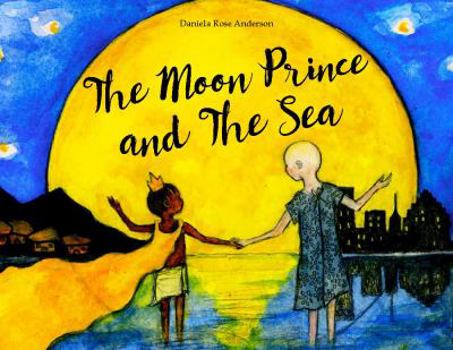 Paperback The Moon Prince and The Sea Book