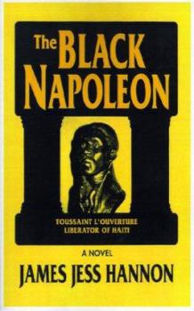 Paperback The Black Napoleon: Toussaint L'Ouverture Liberator of Haiti Book