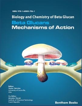 Paperback Biology and Chemistry of Beta Glucan: Beta Glucans - Mechanisms of Action - Volume 1 Book