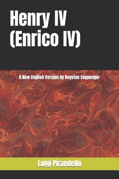 Paperback Henry IV (Enrico IV): A New English Version by Royston Coppenger Book