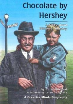 Hardcover Chocolate by Hershey: A Story about Milton S. Hershey Book