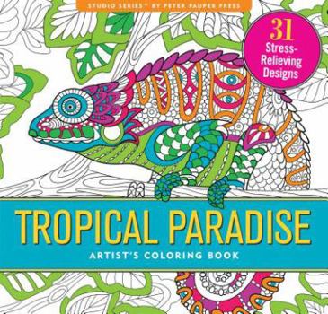 Paperback Tropical Paradise Adult Coloring Book (31 Stress-Relieving Designs) Book