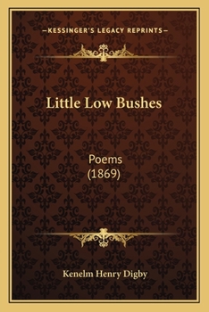 Paperback Little Low Bushes: Poems (1869) Book