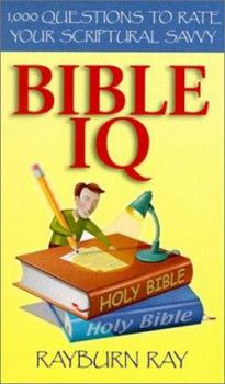 Paperback Bible IQ: 1,000 Questions to Rate Your Scriptural Savvy Book
