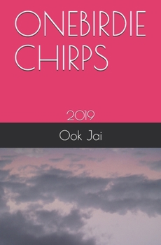 Paperback Onebirdie Chirps: 2019 Book