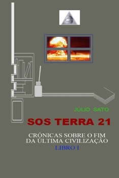 Paperback SOS Terra 21 - Crônicas Sobre O Fim Da Última Civilização [Portuguese] Book