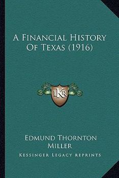 Paperback A Financial History Of Texas (1916) Book