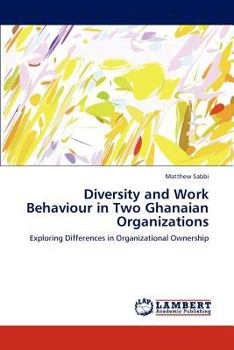 Paperback Diversity and Work Behaviour in Two Ghanaian Organizations Book