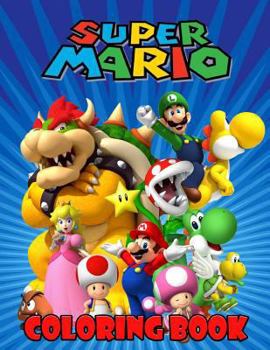 Super Mario Coloring Book: Great Coloring Book for Kids, Favorite Super Mario Coloring Pages