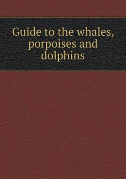 Paperback Guide to the whales, porpoises and dolphins Book