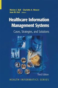 Hardcover Healthcare Information Management Systems: Cases, Strategies, and Solutions Book
