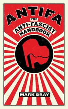 Paperback Antifa: The Anti-Fascist Handbook Book