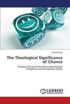 Paperback The Theological Significance of Chance Book