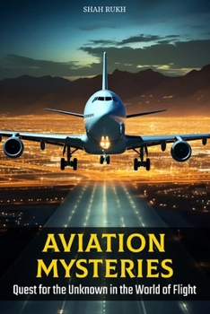 Paperback Aviation Mysteries: Quest for the Unknown in the World of Flight Book